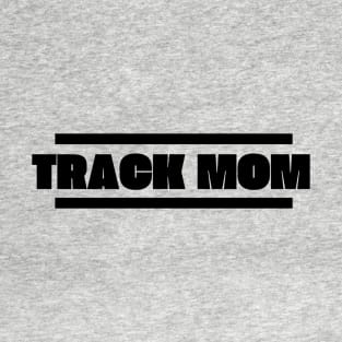 Track Mom design T-Shirt